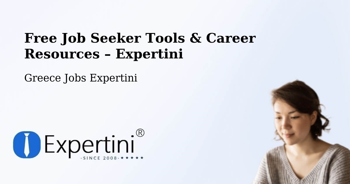 Free Job Seeker Tools & Career Resources – Kalá Déndra - Kalá Déndra, Greece Jobs Expertini