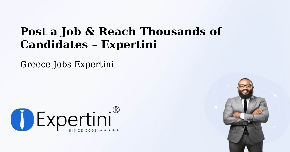 Post a Job in Kalá Déndra – Hire the Right Talent - Kalá Déndra, Greece Jobs Expertini